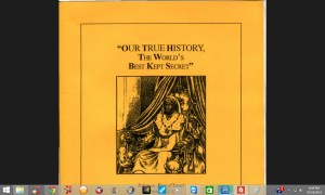 Our True History, The World's Best Kept Secret